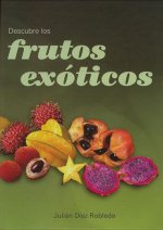 Descubre los frutos exóticos
