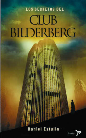 Los Secretos del Club Bilderberg