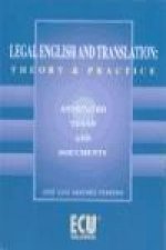 Legal english and translation : theory & practice annotated texts and documents