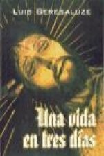 Una vida en tres días