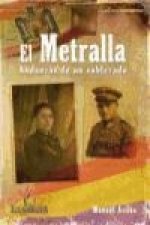 El Metralla : andanzas de un sublevado