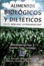 Alimentos Biológicos y Dietéticos en el mercado LatinoAmericano. Panorama actual y perspectivas futuras