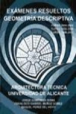 Geometría descriptiva, arquitectura técnica. Exámenes resueltos