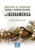 Doctrina de seguridad nacional y regímenes militares en Iberomérica