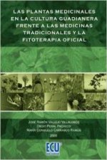 Las plantas medicinales en la cultura guadianera frente a las medicinas tradicionales y la fitoterapia oficial
