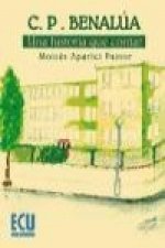 C.P.Benalúa. Una historia que contar