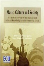 Music, culture a society : the public display of de musical and cultural knowledge in contemporary Spain