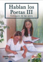 Hablan los poetas III : coloquio de las artes