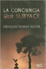 La conciencia que subyace