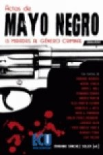 Actas de mayo negro : 13 miradas al género criminal