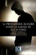 El programa alalba desde la mirada de sus actores
