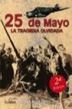 25 de Mayo: La tragedia olvidada