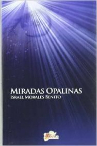 Miradas opalinas