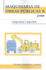 Maquinaria de obras públicas II : máquinas y equipos