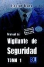 Manual del vigilante de seguridad Tomo I