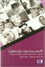 Caramba soy humano!!! Guía práctica para aprender a sentir
