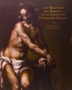El barroco andaluz : piezas singulares de la Colección Cajasol, siglos XVII-XVIII