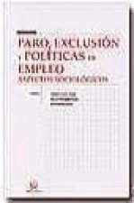 Paro, exclusión y políticas de empleo : aspectos sociológicos