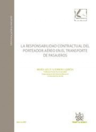 La responsabilidad contractual del porteador aéreo en el transporte de pasajeros