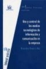 Uso y control de los medios tecnológicos de información y comunicación en la empresa