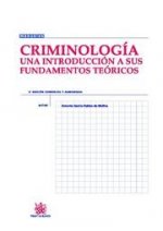 Criminología : una introducción a sus fundamentos teóricos
