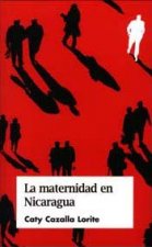 La maternidad en Nicaragua : apuntes para la reflexión y la implicación desde la educación social