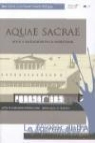 Aquae Sacrae : agua y sacralidad en la antigüedad