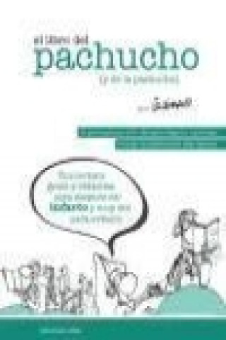 El libro del pachucho (y de la pachucha) : una lectura grata y didáctica para después del infarto y muy útil para evitarlo