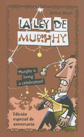La ley de Murphy : Murphy's living a celebration