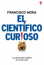 El científico curioso : la ciencia del cerebro en el día a día