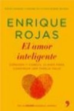El amor inteligente : corazón y cabeza, claves para construir una pareja feliz