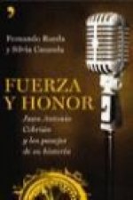 Fuerza y honor : Juan Antonio Cebrián y los pasajes de su historia