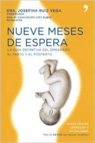 Nueve meses de espera : la guía definitiva del embarazo