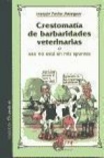 Crestomatía de barbaridades veterinarias : o eso no está en mis apuntes