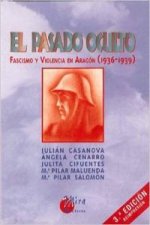 El pasado oculto. Fascismo y violencia en Aragón (1936-1939)