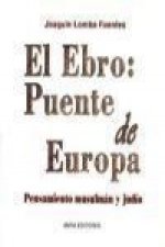 El Ebro: puente de Europa : pensamiento musulmán y judío