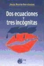 Dos ecuaciones y tres incógnitas