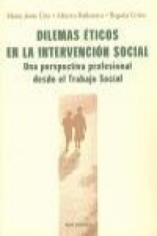 Dilemas éticos en la intervención social : una perspectiva profesional desde el trabajo social