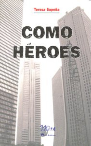 Como héroes