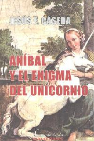 Aníbal y el enigma del unicornio