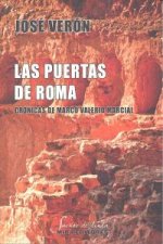 Las puertas de Roma : crónicas de Marco Valerio Marcial