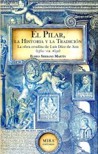 El Pilar, la historia y la tradición: la obra erudita de Luis Díez de Aux (1562- ca.1630)