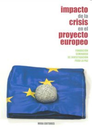 Impacto de la crisis en el proyecto europeo