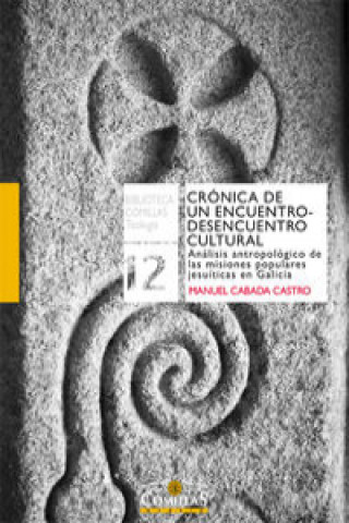 Crónica de un encuentro-desencuentro cultural : análisis antropológico de las misiones populares jesuíticas en Galicia