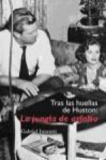 Tras las huellas de Huston : la jungla de asfalto