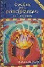 Cocina para principiantes: 111 recetas