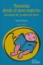 Memorias desde el seno materno : vivencias del yo antes de nacer