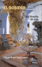 El sosiego : una filosofía de vida