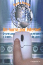 Un hurra por Internet : de persona a persona a través de la red