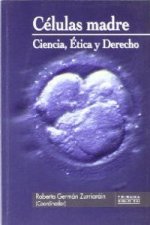 Células madre : ciencia, ética y derecho